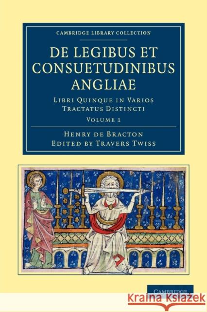 de Legibus Et Consuetudinibus Angliae: Libri Quinque in Varios Tractatus Distincti Bracton, Henry de 9781108051651 Cambridge University Press - książka