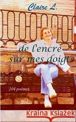 De l'encre sur mes doigts: 104 poèmes Lebreton, Claire 9782322096527 Books on Demand - książka