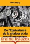 De l'Equivalence de la chaleur et du travail mécanique Saigey, Emile 9781984351142 Createspace Independent Publishing Platform