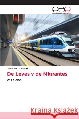 De Leyes y de Migrantes Nieto Ramírez, Jaime 9786137360187 Editorial Académica Española - książka
