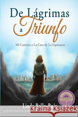 De Lágrimas a Triunfo: Mi Camino a La Casa de la Esperanza Pineda-Urbina, Vishlai 9780989525817 Mariah Publishing - książka