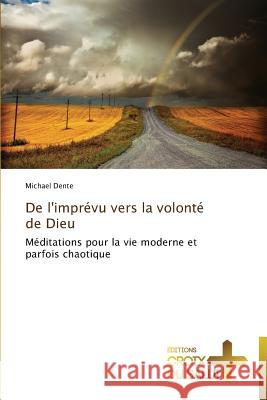 De l'imprévu vers la volonté de dieu Dente-M 9783841698476 Ditions Croix Du Salut - książka