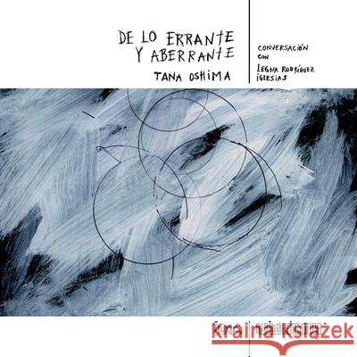 De lo errante y aberrante Tana Oshima 9786079959920 Rialta Ediciones - książka