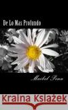De Lo Mas Profundo Heredia, Dennys 9781475024340 Createspace Independent Publishing Platform