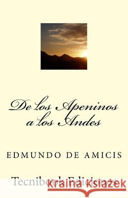 de Los Apeninos a Los Andes Edmondo D 9781482769593 Createspace - książka
