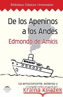 De los Apeninos a los Andes De Amicis, Edmondo 9781522925323 Createspace Independent Publishing Platform - książka