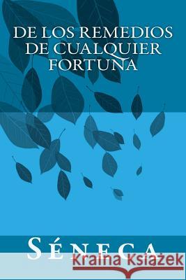 De los remedios de cualquier fortuna Quevedo Villegas, Francisco De 9781494815950 Createspace - książka