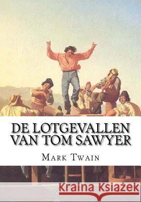 De Lotgevallen van Tom Sawyer Twain, Mark 9781725064379 Createspace Independent Publishing Platform - książka