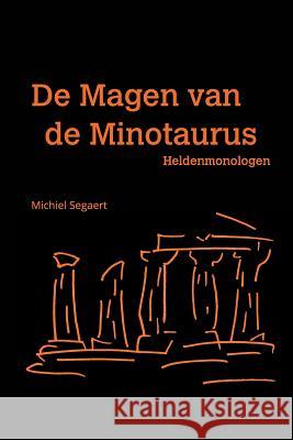 De Magen van de Minotaurus Michiel, Segaert 9781320448109 Blurb - książka