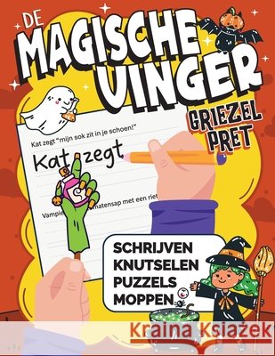 De Magische Vinger Griezelpret: Halloween schrijven, knutselen, moppen en puzzels voor kinderen van 5-8 jaar Luna Martin 9783985523511 Life in Puzzle - książka