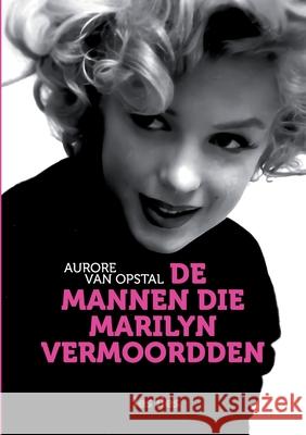 De mannen die Marilyn vermoordden Aurore Va 9789491545818 Les Iles Publishers - książka