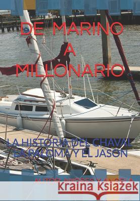 de Marino a Millonario: La Historia del Chaval, de Paloma, del Jason Y Mucho Mas... Emigdia Angela Esquivel Andres M. Esquivel 9781798943458 Independently Published - książka