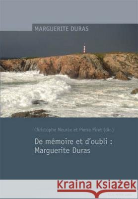 de Mémoire Et d'Oubli: Marguerite Duras Meurée, Christophe 9789052016061 P.I.E.-Peter Lang S.a - książka