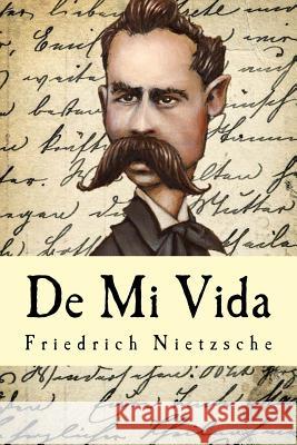 De Mi Vida Nietzsche, Friedrich Wilhelm 9781539057635 Createspace Independent Publishing Platform - książka