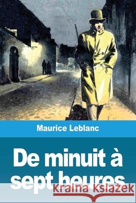 De minuit à sept heures LeBlanc, Maurice 9783967874938 Prodinnova - książka