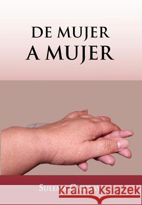 de Mujer a Mujer Sulema Garibay 9781463322328 Palibrio - książka