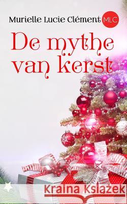 de Mythe Van Kerst Murielle Lucie Clement 9782374320182 MLC - książka