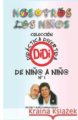 de Niño a Niño 1: Didáctica Divertida Rivera, Marycarmen 9781718115989 Independently Published - książka
