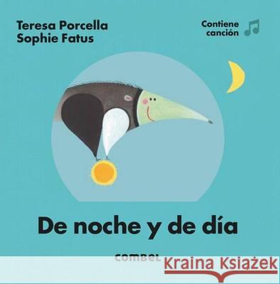 de Noche y de Dia Teresa Porcella Sophie Fatus 9788491010876 Combel Ediciones Editorial Esin, S.A. - książka