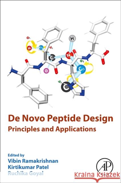 de Novo Peptide Design: Principles and Applications Vibin Ramakrishnan Kirti Patel Ruchika Goyal 9780323999175 Elsevier Science & Technology - książka