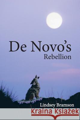 de Novo's Rebellion Lindsey Bramson 9781490813370 WestBow Press - książka