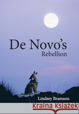 de Novo's Rebellion Lindsey Bramson 9781490813394 WestBow Press - książka
