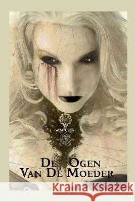 De Ogen van de Moeder Caers 9781503349810 Createspace - książka
