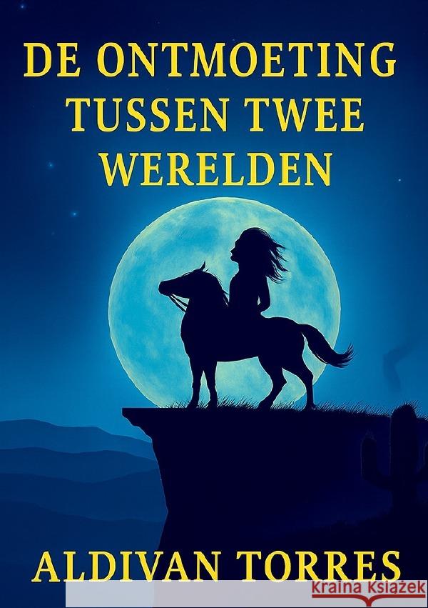 De Ontmoeting Tussen Twee Werelden Teixeira Torres, Aldivan 9783565108107 epubli - książka