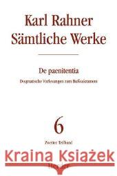 De paenitentia. Tl.1 : Dogmatische Vorlesungen zum Bußsakrament Rahner, Karl Sattler, Dorothea  9783451237065 Herder, Freiburg - książka