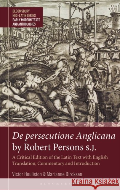 De persecutione Anglicana by Robert Persons S.J. Marianne (North West University, South Africa) Dircksen 9781350379343 Bloomsbury Publishing PLC - książka
