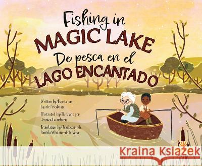 de Pesca En El Lago Encantado (Fishing in Magic Lake) Bilingual Laurie Friedman Jennica Lounsbury 9781039624825 Crabtree Sunshine - książka