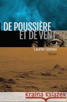 De poussière et de vent Laurier Gareau 9782921385541 La Nouvelle Plume - książka