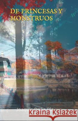 de Princesas Y Monstruos Joaquin Doña Pla 9798354716470 Independently Published - książka