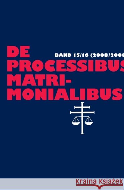 De processibus matrimonialibus; Fachzeitschrift zu Fragen des Kanonischen Ehe- und Prozeßrechtes, Band 15/16 (2008/2009) Güthoff, Elmar 9783631614600 Lang, Peter, Gmbh, Internationaler Verlag Der - książka