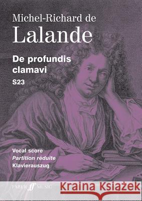 de Profundis Clamavi: Vocal Score Michael-Richard De Lalande 9780571519460 Faber & Faber - książka