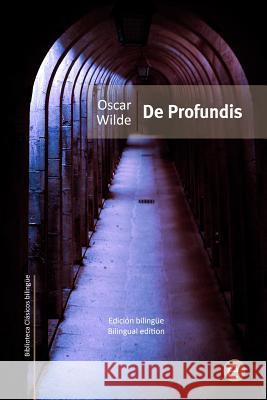 De profundis: edición bilingüe/bilingual edition Wilde, Oscar 9781519431165 Createspace - książka