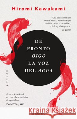 de Pronto Oigo La Voz del Agua / Suddenly I Hear the Voice of Water Hiromi Kawakami 9786287824362 Debolsillo - książka