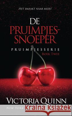 De Pruimpjessnoeper Victoria Quinn 9781081432256 Independently Published - książka