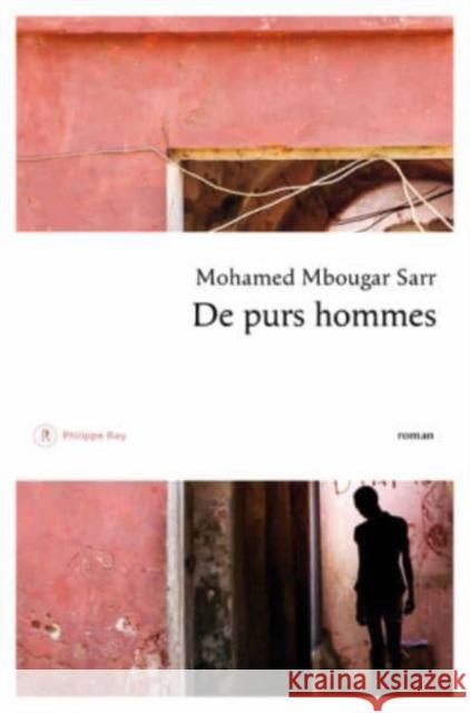 De purs hommes Mohamed Mbougar Sarr 9782848766638 Philippe Rey - książka