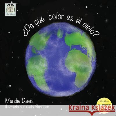 ¿De qué color es el cielo?: What colour is the sky? Davis, Mandie 9781916483996 M Davis - książka