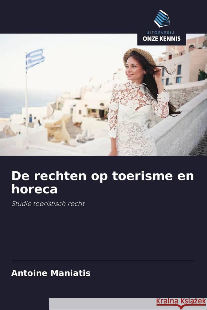 De rechten op toerisme en horeca Maniatis, Antoine 9786202879934 Uitgeverij Onze Kennis - książka