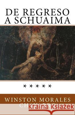 De regreso a Schuaima Chavarro, Winston Morales 9781981800360 Createspace Independent Publishing Platform - książka