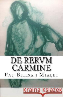 De Rervm Carmine: Formes de composició poètica a la Roma del segle primer Teoria universal de la composició cel-lular Mialet, Pau Bielsa 9788493482367 Edicions a Peticio, SL - książka