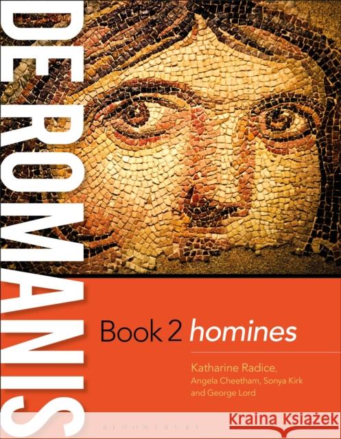 de Romanis Book 2: homines Katharine Radice (Stephen Perse Foundation, UK), Angela Cheetham (Classics Teacher, Stephen Perse Foundation, UK), Dr So 9781350100077 Bloomsbury Publishing PLC - książka