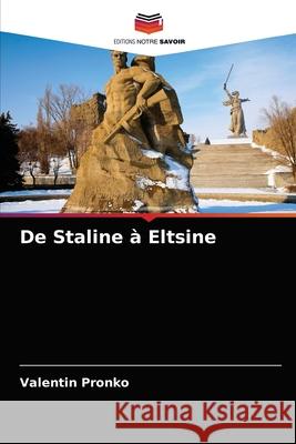 De Staline à Eltsine Pronko, Valentin 9786204043128 Editions Notre Savoir - książka