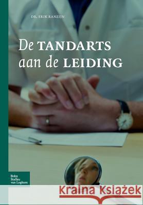 de Tandarts Aan de Leiding E. Ranzijn 9789031351541 Springer - książka