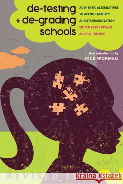 De-Testing and De-Grading Schools: Authentic Alternatives to Accountability and Standardization Steinberg, Shirley R. 9781433130588 Peter Lang Publishing Inc - książka