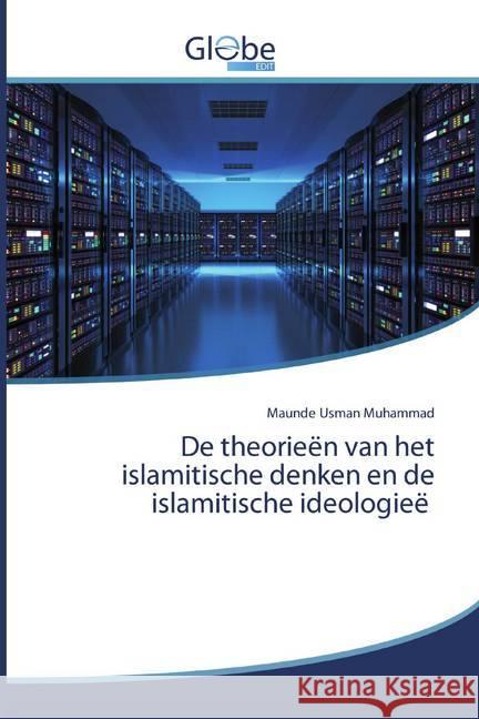 De theorieën van het islamitische denken en de islamitische ideologieë Usman Muhammad, Maunde 9786200514554 GlobeEdit - książka