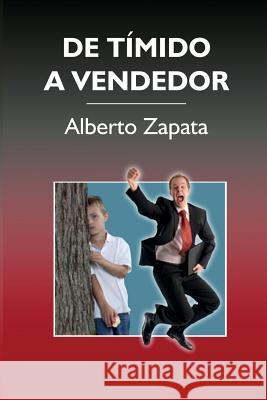 De tímido a vendedor Zapata, Alberto 9781505283488 Createspace - książka