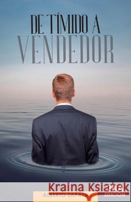 de Tímido a Vendedor: 2da Edición Zapata, Alberto 9798368188393 Independently Published - książka